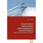 Decentralized Optimization with Independent Decision Makers - Paperback