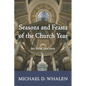 Seasons and Feasts of the Church Year - Paperback