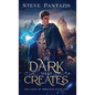 The Dark That Creates - Hardcover