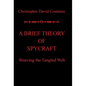 A Brief Theory of Spycraft: Weaving the Tangled Web - Hardcover