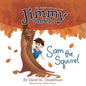Jimmy Meets Sam the Squirrel - Paperback