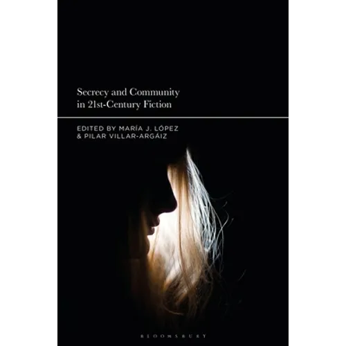 Secrecy and Community in 21st-Century Fiction - Paperback