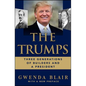 The Trumps: Three Generations of Builders and a President - Paperback