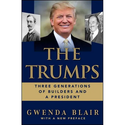 The Trumps: Three Generations of Builders and a President - Paperback
