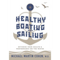 Healthy Boating and Sailing: Optimize Your Health & Performance On The Water - Paperback