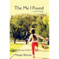 The Me I Found: - a Journey - Paperback