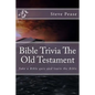 Bible Trivia The Old Testament: Take a Bible quiz and learn the Bible - Paperback
