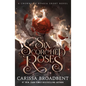 Six Scorched Roses: A Crowns of Nyaxia Short Novel - Hardcover