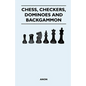Chess, Checkers, Dominoes and Backgammon - Paperback