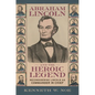 Abraham Lincoln and the Heroic Legend: Reconsidering Lincoln as Commander in Chief - Hardcover