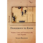 Dangerous to Know: Women, Crime, and Notoriety in the Early Republic - Paperback