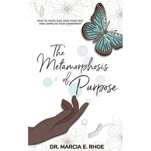 The Metamorphosis of Purpose - Paperback