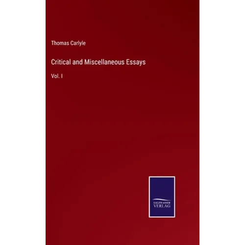 Critical and Miscellaneous Essays: Vol. I - Hardcover