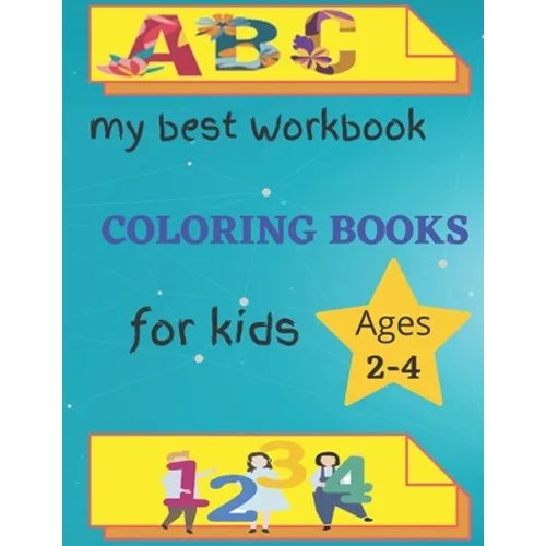 My Best Workbook Coloring Book For Kids Ages 2-4: Activity Workbook for Toddlers and Kids, Kindergarten and Kids Ages 2-4 Reading And coloring - Paperback