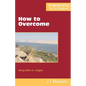 How to Overcome - Paperback