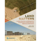 Land Matters: Can Better Governance and Management of Scarcity Prevent a Looming Crisis in the Middle East and North Africa? - Paperback