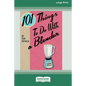 101 Things to do with a Blender (16pt Large Print Edition) - Paperback