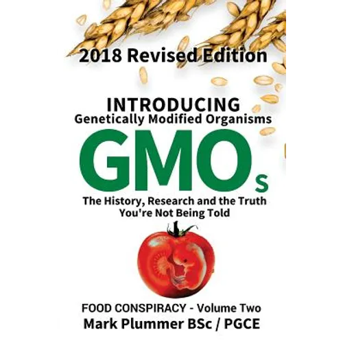 Introducing GMO: The History, Research and the TRUTH You're Not Being Told - Paperback