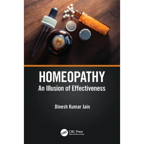 Homeopathy: An Illusion of Effectiveness - Paperback