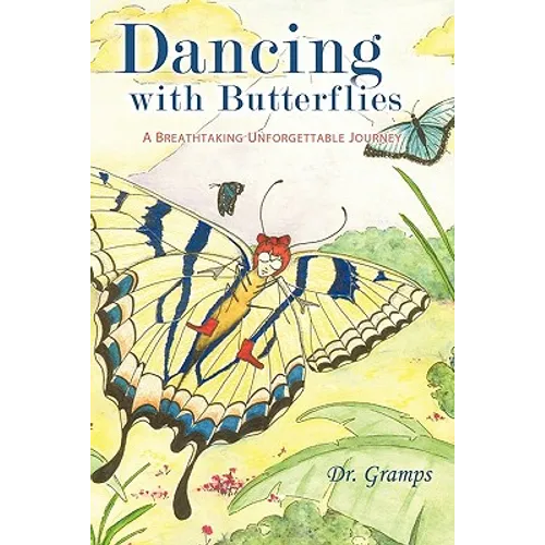 Dancing with Butterflies: A Breathtaking Unforgettable Journey - Paperback