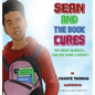 Sean and the Book Cures The Great Sacrifice...Can You Spare a Kidney? - Hardcover