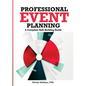 Professional Event Planning: A Complete Skill-Building Guide - Paperback