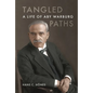 Tangled Paths: A Life of Aby Warburg - Hardcover