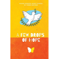 A Few Drops of Hope: Award-Winning Short Stories by Tween Writers - Paperback
