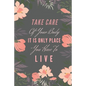 Take Care Of Your Body It Is Only Place You Have To Live.: 1500 Blood Pressure, Heart Pulse Mesurement, Medicine Intake Control System, Doctor's Appoi - Paperback