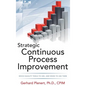 Strategic Continuous Process Improvement - Hardcover