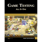 Game Testing All in One - Paperback