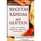 Recetas Rápidas Sin Gluten: Crepes, Pan, Galletas, Magdalenas, Bizcochos y muchas más. - Paperback