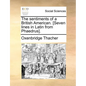 The sentiments of a British American. [Seven lines in Latin from Phaedrus]. - Paperback