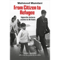 From Citizen to Refugee: Uganda Asians come to Britain - Paperback