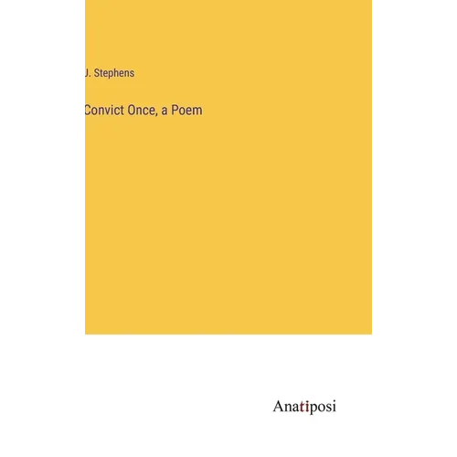 Convict Once, a Poem - Hardcover