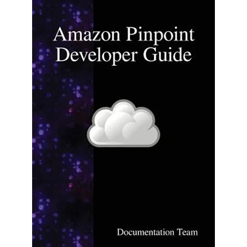 Amazon Pinpoint Developer Guide - Hardcover