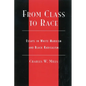 From Class to Race: Essays in White Marxism and Black Radicalism - Paperback