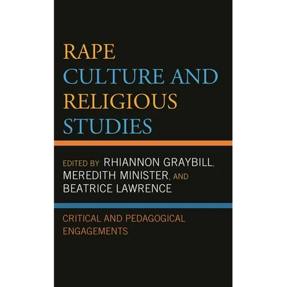 Rape Culture and Religious Studies: Critical and Pedagogical Engagements - Paperback