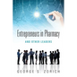 Entrepreneurs in Pharmacy: and Other Leaders - Paperback