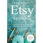 Etsy Business - Beginners Guide To Starting Your Own Etsy Business & Learn Etsy Marketing & SEO: Simple Steps To Maximize Profit Selling On Etsy - Paperback