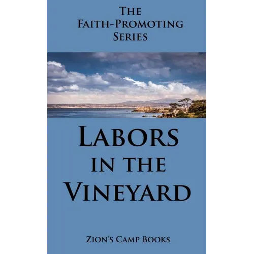 Labors in the Vineyard: The Faith-Promoting Series Book 12 - Paperback
