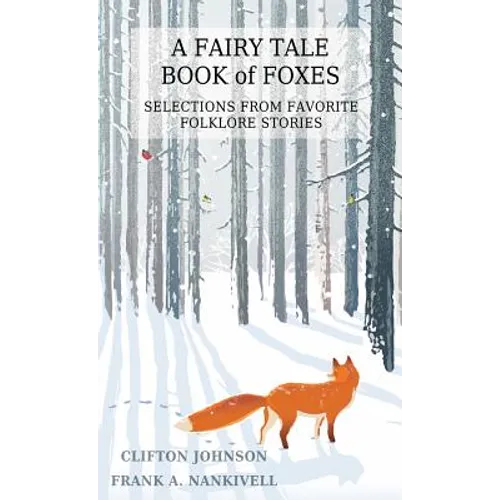 A Fairy Tale Book of Foxes: Selections from Favorite Folklore Stories - Paperback