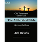 The Alliterated Bible - NKJV - Old Testament - Genesis-Job: Sermon Outlines - Paperback
