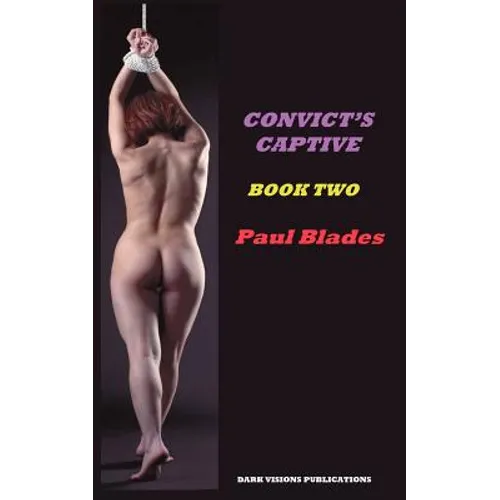 Convict's Captive Book Two - Paperback