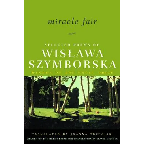 Miracle Fair: Selected Poems of Wislawa Szymborska - Paperback