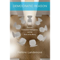 Democratic Reason: Politics, Collective Intelligence, and the Rule of the Many - Paperback
