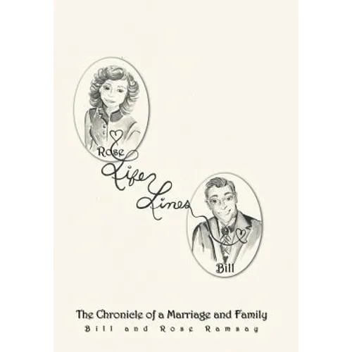 Life Lines: The Chronicle of a Marriage and Family - Hardcover