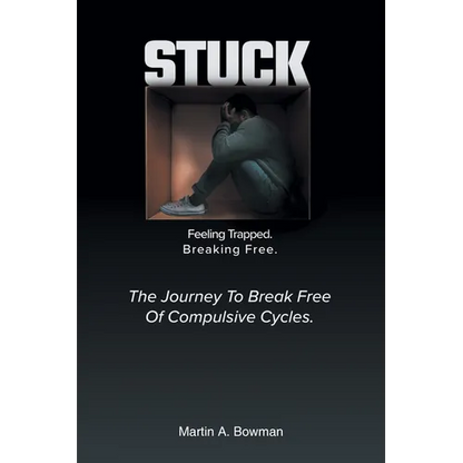 Stuck: Feeling Trapped. Breaking Free. - Paperback