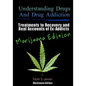 Understanding Drugs and Drug Addiction: Treatment to Recovery and Real Accounts of Ex-Addicts / Volume V Marijuana Edition - Paperback