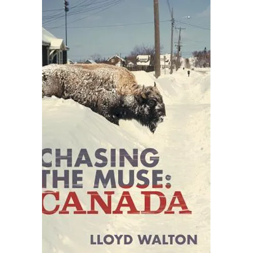 Chasing the Muse: Canada - Hardcover